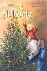 Book cover of You Are My Miracle by Maryann Cusimano Love