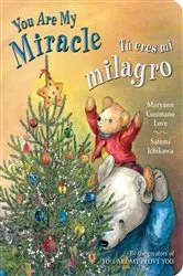 Book cover of You Are My Miracle/Tú eres mi milagro (Bilingual English-Spanish Edition) by Maryann Cusimano Love