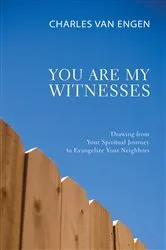 Book cover of You Are My Witnesses by Charles E. Van Engen