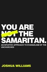 Book cover of You Are Not The Samaritan by Joshua Williams