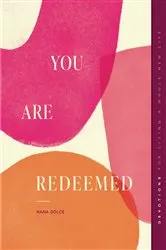 Book cover of You Are Redeemed by Nana Dolce