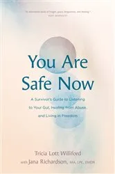 Book cover of You Are Safe Now by Tricia Lott Williford