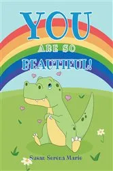 Book cover of You Are So Beautiful! by Susan Serena Marie