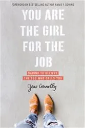 Book cover of You Are the Girl for the Job by Jess Connolly