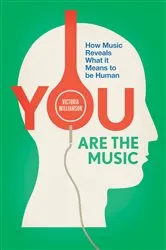 Book cover of You Are the Music by Victoria Williamson