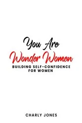 Book cover of You Are Wonder Woman by Charly Jones