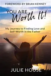 Book cover of You Are Worth It by Julie House