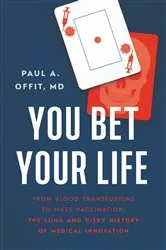 Book cover of You Bet Your Life by Paul A Offit