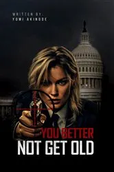 Book cover of You Better Not Get Old by Yomi Akinode