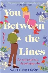 Book cover of You Between the Lines by Katie Naymon