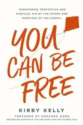 Book cover of You Can Be Free by Kirby Kelly