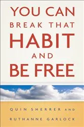 Book cover of You Can Break That Habit and Be Free by Quin Sherrer