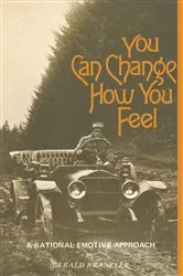 Book cover of You Can Change How You Feel by Gerald Kranzler