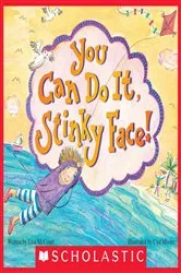 Book cover of You Can Do It, Stinky Face! by Lisa McCourt