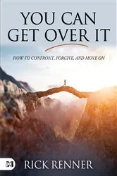 Book cover of You Can Get Over It by Rick Renner