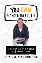 Book cover of You Can Handle the Truth by Chad M. Mansbridge