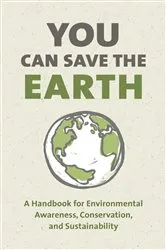 Book cover of You Can Save the Earth, Revised Edition by Sean K. Smith