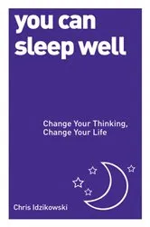 Book cover of You Can Sleep Well by Chris Idzikowski