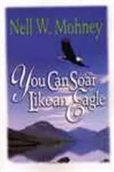 Book cover of You Can Soar Like an Eagle by Unknown