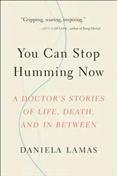 Book cover of You Can Stop Humming Now by Daniela Lamas
