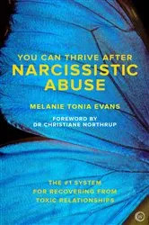 Book cover of You Can Thrive After Narcissistic Abuse by Melanie Tonia Evans