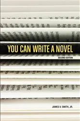 Book cover of You Can Write A Novel by James V. Smith