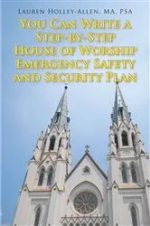 Book cover of You Can Write a Step-by-Step House of Worship Emergency Safety and Security Plan by MA PSA,Lauren Holley-Allen,