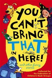Book cover of You Can't Bring That in Here! by Pat Thomson