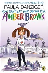 Book cover of You Can't Eat Your Chicken Pox, Amber Brown by Paula Danziger