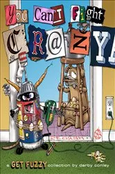 Book cover of You Can't Fight Crazy by Darby Conley