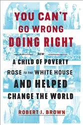 Book cover of You Can't Go Wrong Doing Right by Robert J. Brown