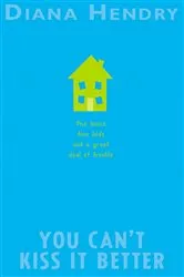 Book cover of You Can't Kiss It Better by Diana Hendry