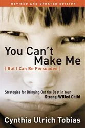Book cover of You Can't Make Me (But I Can Be Persuaded), Revised and Updated Edition by Cynthia Tobias