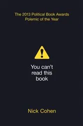 Book cover of You Can’t Read This Book by Nick Cohen