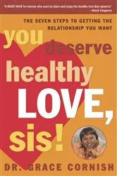 Book cover of You Deserve Healthy Love, Sis! by Grace Cornish