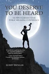 Book cover of You Deserve to be Heard by Kerry Pienaar