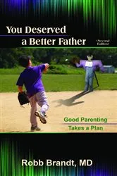 Book cover of You Deserved a Better Father by Robb Brandt