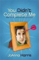 Book cover of You Didn't Complete Me by Unknown