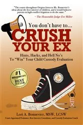 Book cover of You Don't Have to Crush Your Ex by Bonnevier, Lori, A.
