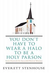 Book cover of You Don’T Have to Wear a Halo to Be a Holy Parson by Everett Stenhouse