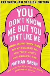 Book cover of You Don't Know Me but You Don't Like Me by Nathan Rabin