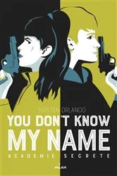 Book cover of You don't know my name, Tome 02 by Kristen Orlando