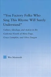 Book cover of You Factory Folks Who Sing This Song Will Surely Understand by Wes Mantooth