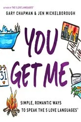 Book cover of You Get Me by Gary Chapman