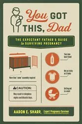 Book cover of You Got This, Dad by Aaron Sharp