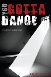 Book cover of You Gotta Dance by Bryant K. Daluz