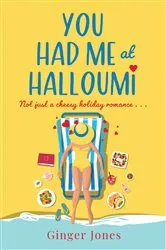 Book cover of You Had Me at Halloumi by Ginger Jones