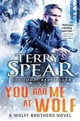 Book cover of You Had Me at Wolf by Terry Spear