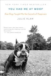Book cover of You Had Me at Woof by Unknown