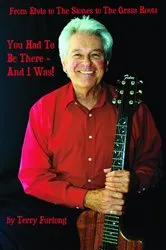 Book cover of You Had To Be There - And I Was! by Terry Furlong